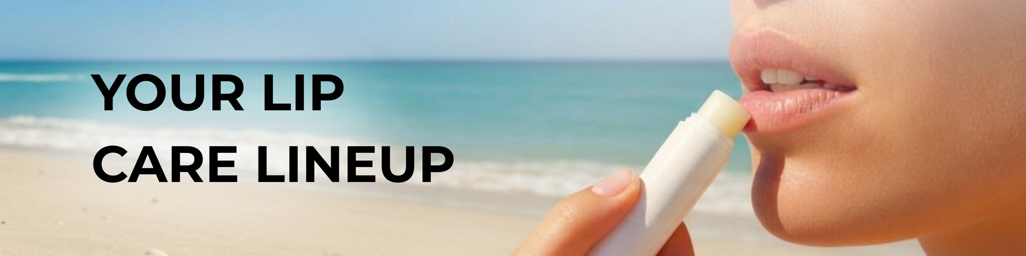 Summer Essentials | Lip Care
